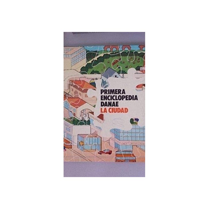 PRIMERA ENCICLOPEDIA DANAE Nº 5: La Ciudad